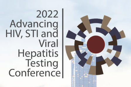 2022 Advancing HIV, STI and Viral Hepatitis Testing Conference